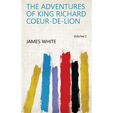 Imagem de The adventures of king Richard Coeur-de-Lion Volume 2 (English Edition)