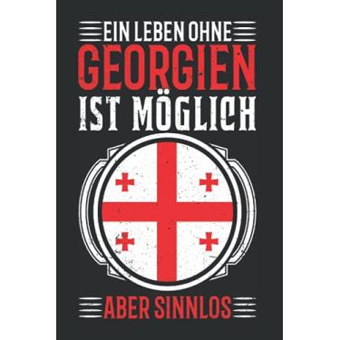 Imagem de Georgien Notizbuch: Georgien Urlaub Spruch Tiflis Reise Geschenk / 6x9 Zoll / 120 linierte Seiten Seiten