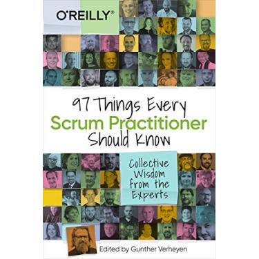 Imagem de 97 Things Every Scrum Practitioner Should Know: Collective Wisdom from the Experts