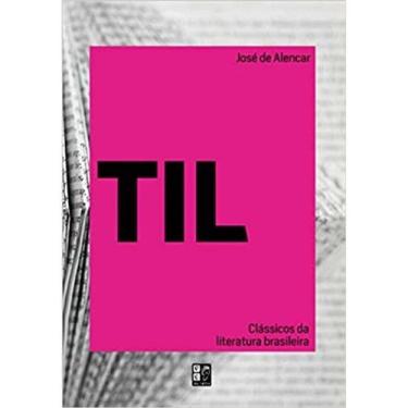 Imagem de Til - classicos da literatura brasileira - PÉ DA LETRA