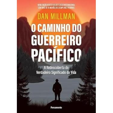 Imagem de O caminho do Guerreiro pacífico a redescoberta do Verdadeiro significa