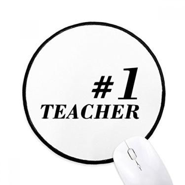 Imagem de DIYthinker Number.1 Tapete de mouse com citação de professor de estudante para mesa de escritório tapete redondo para computador