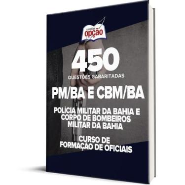Imagem de Caderno PM-BA e CBM-BA - Curso de Formação de Oficiais - 450 Questões 