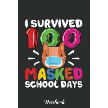 Imagem de I Survived 100 Masked School Day Funny Dog Puppie Lover Notebook: Funny 100 Days Of School Gift Lined Notebook Confetti Writing Diary Planner Gift for ... Children, Blank 110 Pages, 6x9 inches