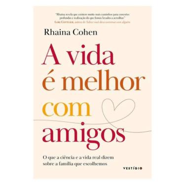 Imagem de A Vida É Melhor Com Amigos