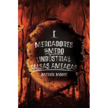 Imagem de Mercadores do medo e  a indústria das falsas ameaças