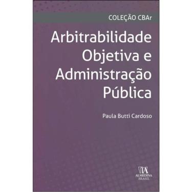 Imagem de Arbitrabilidade Objetiva E Administração Pública