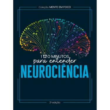 Imagem de Colecao Mente Em Foco - 100 Minutos Para Entender A Neurociencia - 2ª Ed