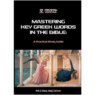 Imagem de Dominando as principais palavras gregas na Bíblia: um guia de estudo prático