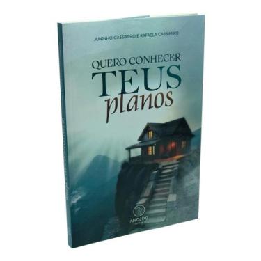 Imagem de Livro Quero Conhecer Teus Planos - Juninho Cassimiro - Editora Angelus