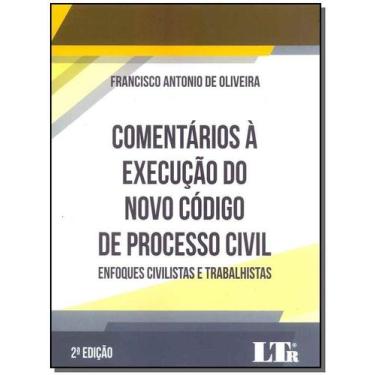 Imagem de Comentários À Execução do Novo Código de Processo Civil : Enfoques Civ