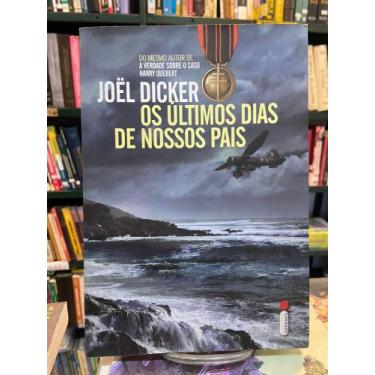 Imagem de Livro Os Últimos Dias De Nossos Pais - Joël Dicker - Editora Intrínsec