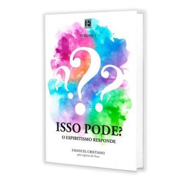 Imagem de Isso Pode - o Espiritismo Responde - Vol.1 - EDITORA FIDELIDADE
