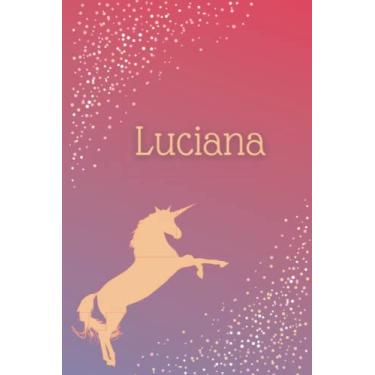 Imagem de Luciana: Lined Writing Notebook, 120 Pages - Unicorn Journal with Personalized Name