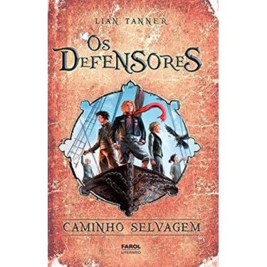 Imagem de Livro Os Defensores - Caminho Selvagem Volume 3 - Farol Literario