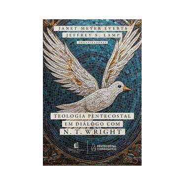 Imagem de Livro - Teologia Pentecostal em diálogo com N. T. Wright - Thomas Nels