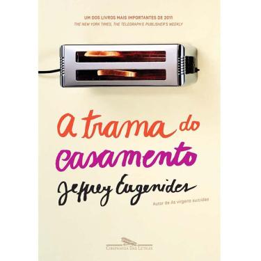 Imagem de Livro - A Trama do Casamento - Jeffrey Eugenides