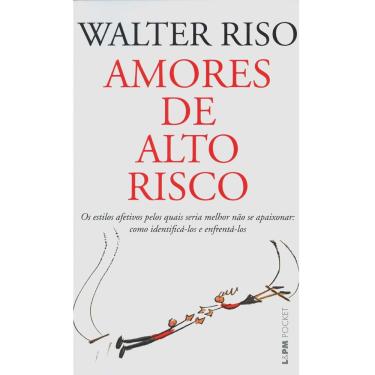 Imagem de Livro - Amores de Alto Risco - Walter Riso