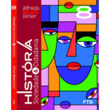 Imagem de Historia, Sociedade E Cidadania - Vol. 3  - 8º Ano