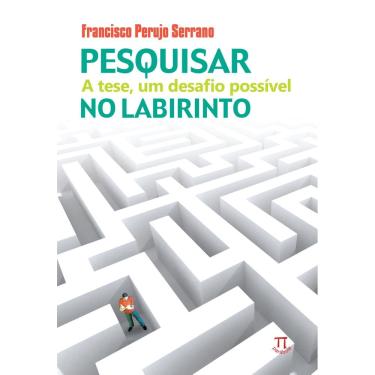 Imagem de Livro Pesquisar no Labirinto - A Tese, Um Desafio Possível
