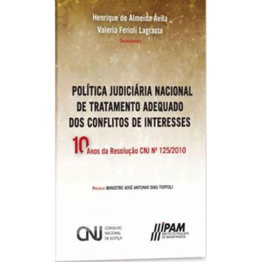 Imagem de Política Judiciária Nacional De Tratamento Adequado Dos Conflitos De Interesses