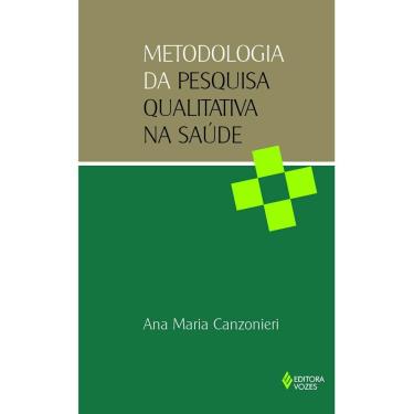 Imagem de Livro - Metodologia da Pesquisa Qualitativa na Saúde - Ana Maria Canzonieri