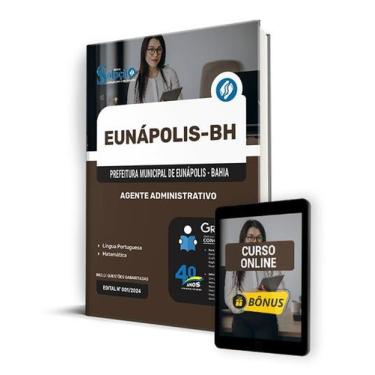 Imagem de Apostila Prefeitura de Eunápolis - BA 2024 - Agente Administrativo