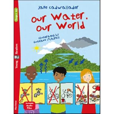 Imagem de Livro - Our Water. Our World - Young Eli Readers A2 - Downloadable Mul