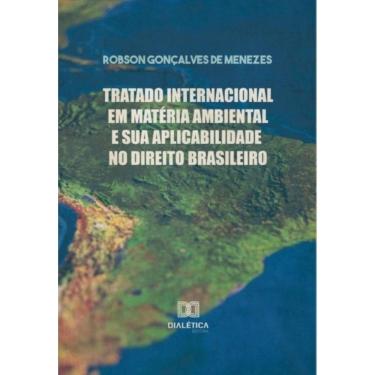 Imagem de Tratado Internacional em Matéria Ambiental e sua Aplicabilidade no Direito Brasileiro-Português