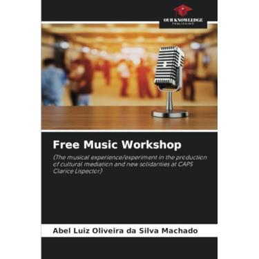Imagem de Free Music Workshop: (The musical experience/experiment in the production of cultural mediation and new solidarities at CAPS Clarice Lispector)