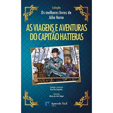 Imagem de As Viagens e Aventuras do Capitão Hatteras (Coleção "Os Melhores Livros de Júlio Verne")