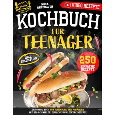 Imagem de Kochbuch für Teenager: Das große Buch für Jungköche und Anfänger mit 250 schnellen. Einfache und leckere Rezepte