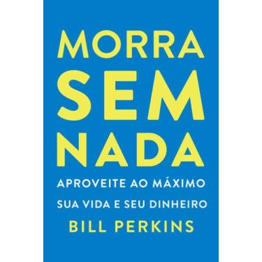 Imagem de Livro - Morra sem nada