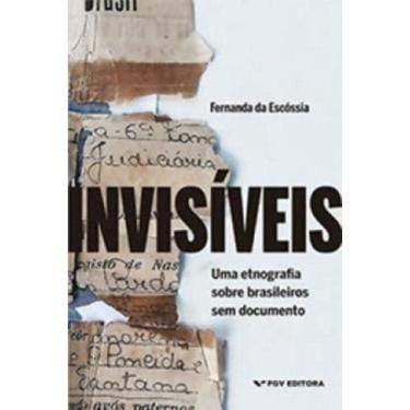 Imagem de Invisiveis:uma etnografia sobre brasileiros sem do - FGV, 3