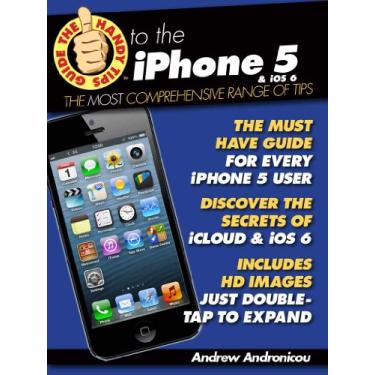 Imagem de The Handy Tips Guide to the iPhone 5 & iOS 6 (English Edition)