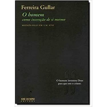 Imagem de Livro O Homem Como Invenção De Si Mesmo - Ferreira Gullar