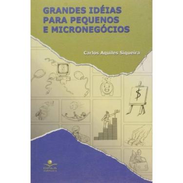 Imagem de Grandes Ideias Para Pequenos E Micronegócios