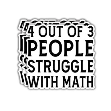Imagem de (3 peças) 4 Out of 3 People Struggle with Math Sticker Funny Sarcastic Quotes Inspirational Phrase Vinyl Decal Adesivos de presente para Tumbler Laptop Kindle Garrafas de Água Tablet Livros Telefone
