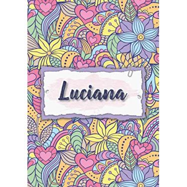 Imagem de Luciana: Notebook A5 | Personalized name Luciana | Birthday gift for women, girl, mom, sister, daughter ... | Design : floral | 120 lined pages journal, small size A5 (5.83 x 8.27 inches)