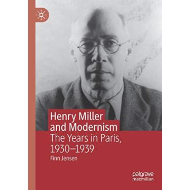Imagem de Henry Miller and Modernism: The Years in Paris, 1930-1939