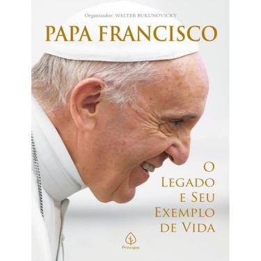 Imagem de Papa Francisco - O Legado E Seu Exemplo De Vida