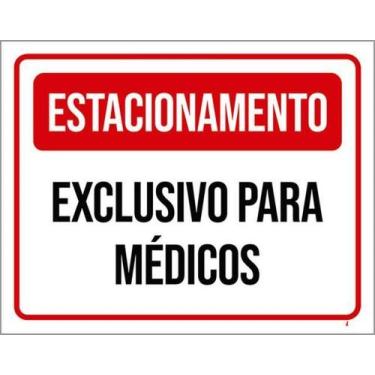 Imagem de Kit 10 Placas Estacionamento Exclusivo Médicos 27X35 - Sinalizo