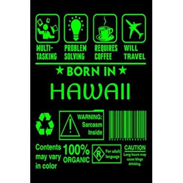 Imagem de Born In HAWAII birthday wishes birthdays gift: Lined Notebook / Journal Gift, 120 Pages 6x9 Cover Matte Cute funny state department state facts state ... affairs birth certificate birth right parent