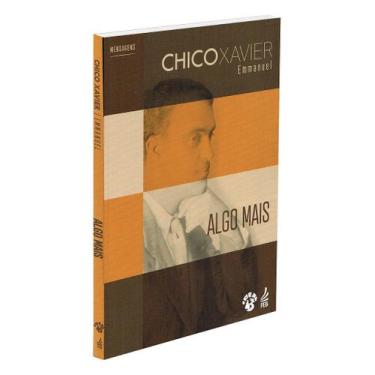 Imagem de Algo Mais - Mensagens de Emmanuel - FEB