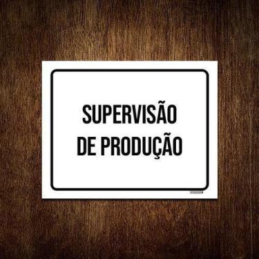 Imagem de Placa Sinalização - Supervisão De Produção Ml3852 18X23 - Sinalizo