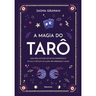 Imagem de Magia do Taro, A: Guia para Leituras Intuitivas Poderosas e Rituais e 