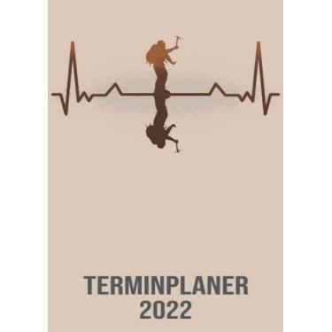 Imagem de Terminplaner 2022: DIN A4 Kalender von 01/2022 - 12/2022 1 Tag = 1 Seite mit großem Tageskalender und großartiger Übersicht. Monatsübersicht, ... in diesem Kalenderbuch / Herzschlag Wandern