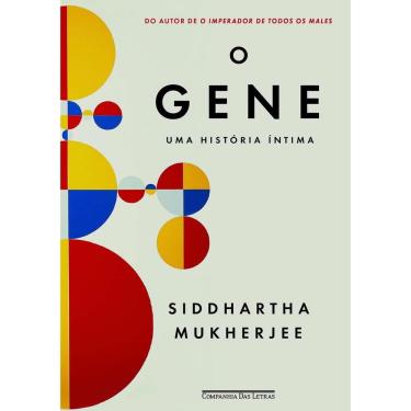 Imagem de Livro - O Gene: uma História Íntima - Siddhartha Mukherjee
