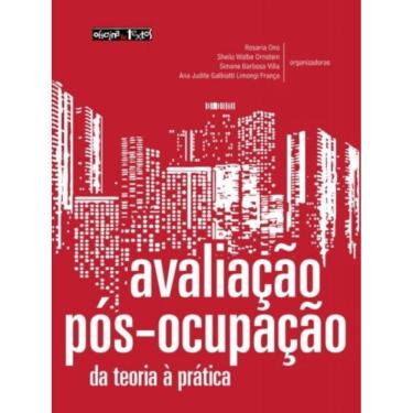 Imagem de Avaliação Pós Ocupação : Da Teoria À Prática Na Arquitetura No Urbanismo E No Design