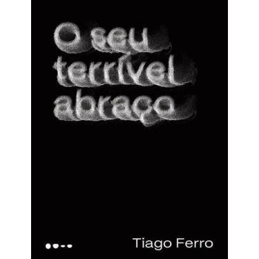 Imagem de O Seu Terrível Abraço - TODAVIA EDITORA, Sortido